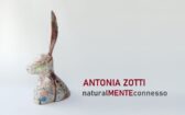 NaturalMENTE connessobrSculture e Installazioni di Antonia Zotti