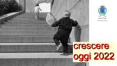 Crescere oggi 2022brIncontri per genitori, educatori ed insegnanti 0-6 anni