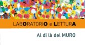 Laboratorio e Lettura "Al di là del muro"