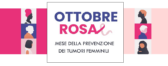 Ottobre rosa. Mese della prevenzione dei tumori femminili.