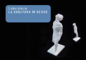 Corso "La scultura in gesso" a cura di Mattia Scappini