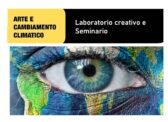 Arte e cambiamento climatico  Arte Lab e Seminario