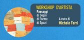 Paesaggi di Segni, di Forme e di Spazi > Workshop alla Fabbrica delle Arti